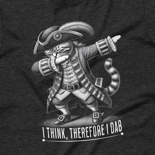 Illustration of a cat dressed as an 18th-century revolutionary, wearing a tricorn hat and a colonial coat, dabbing confidently. The text below reads: 'I Think, Therefore I Dab.