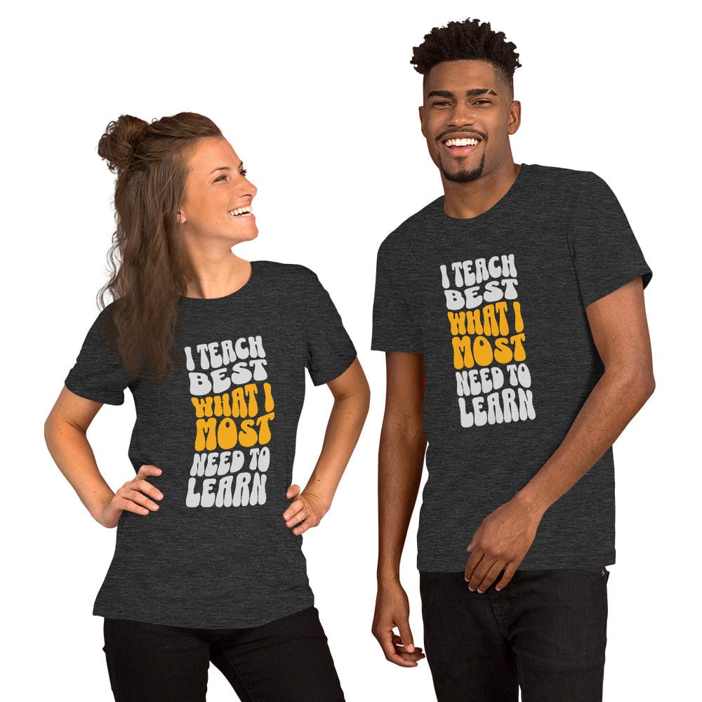 OMTHREAD I Teach Best What I Most Need to Learn Tee