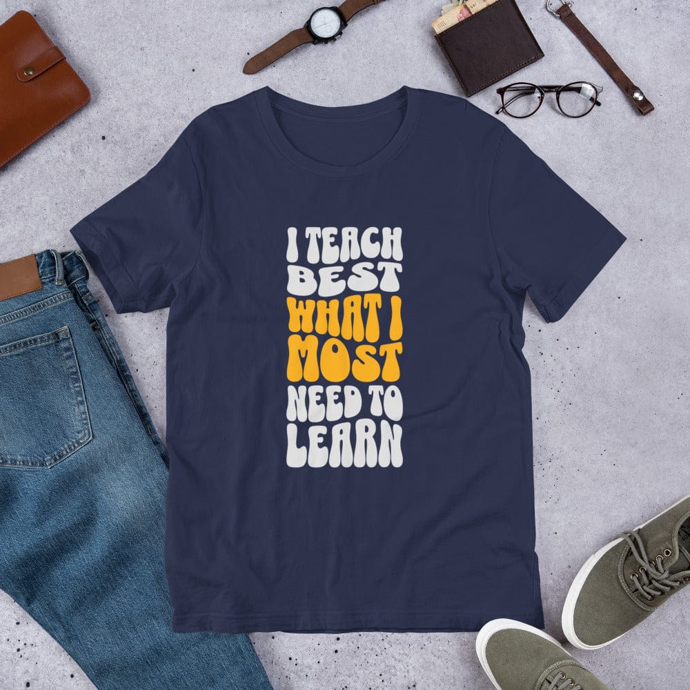 OMTHREAD I Teach Best What I Most Need to Learn Tee
