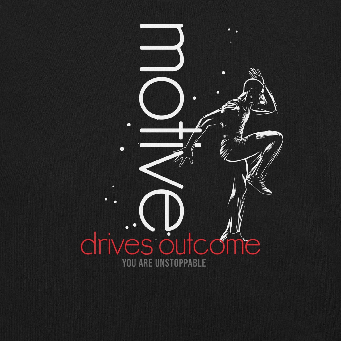 OMTHREAD Motive Drives Outcome Motivation Tee