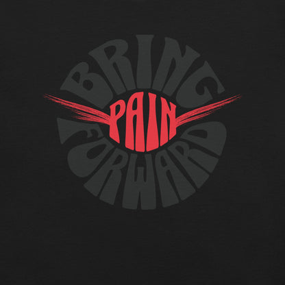 OMTHREAD Bring Pain Forward Motivational Tee