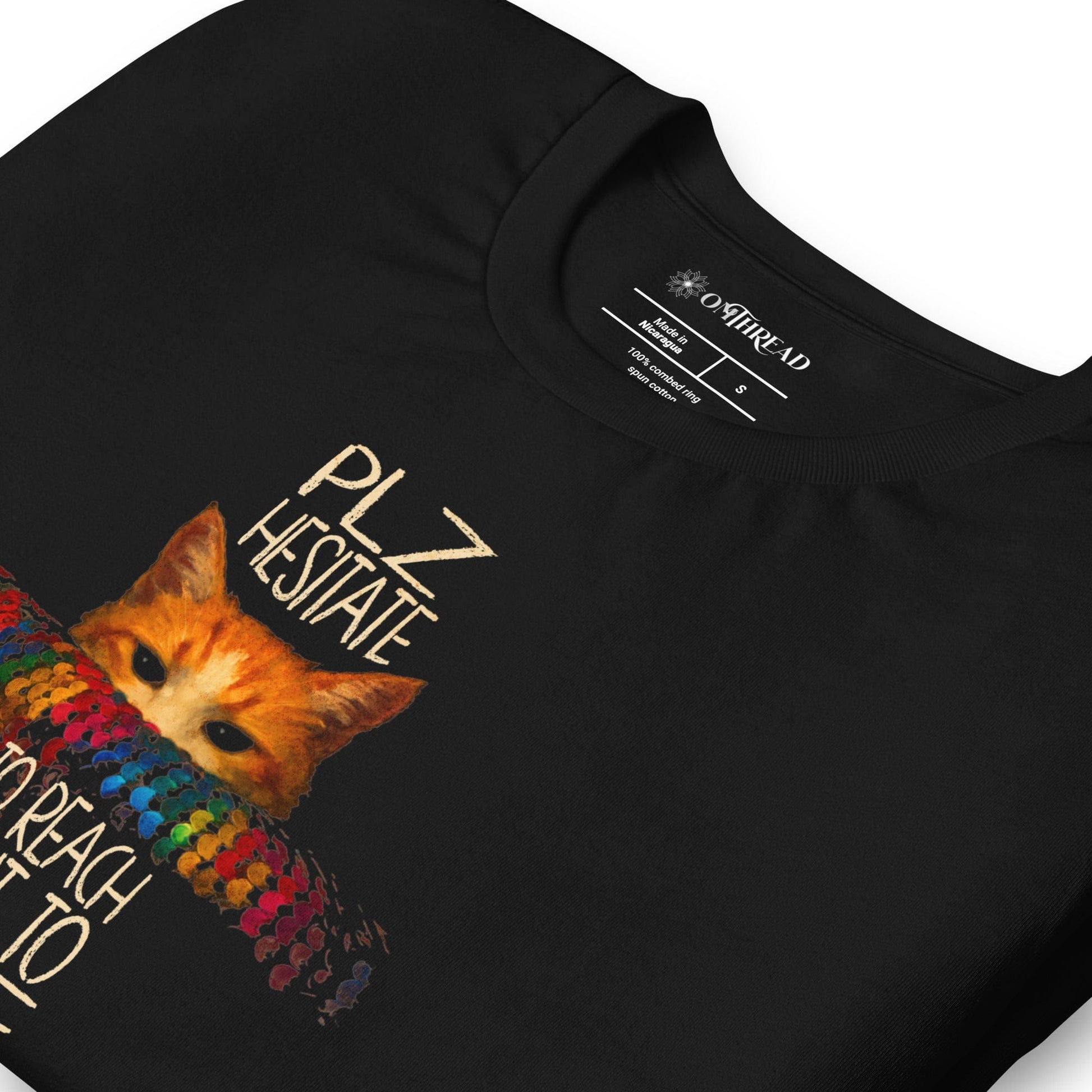 OMTHREAD Funny Cat, Pet Lover T-Shirt Please Hesitate to Reach Out to Me