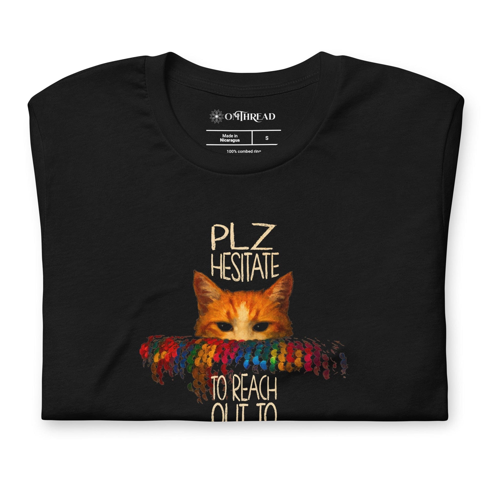 OMTHREAD Funny Cat, Pet Lover T-Shirt Please Hesitate to Reach Out to Me