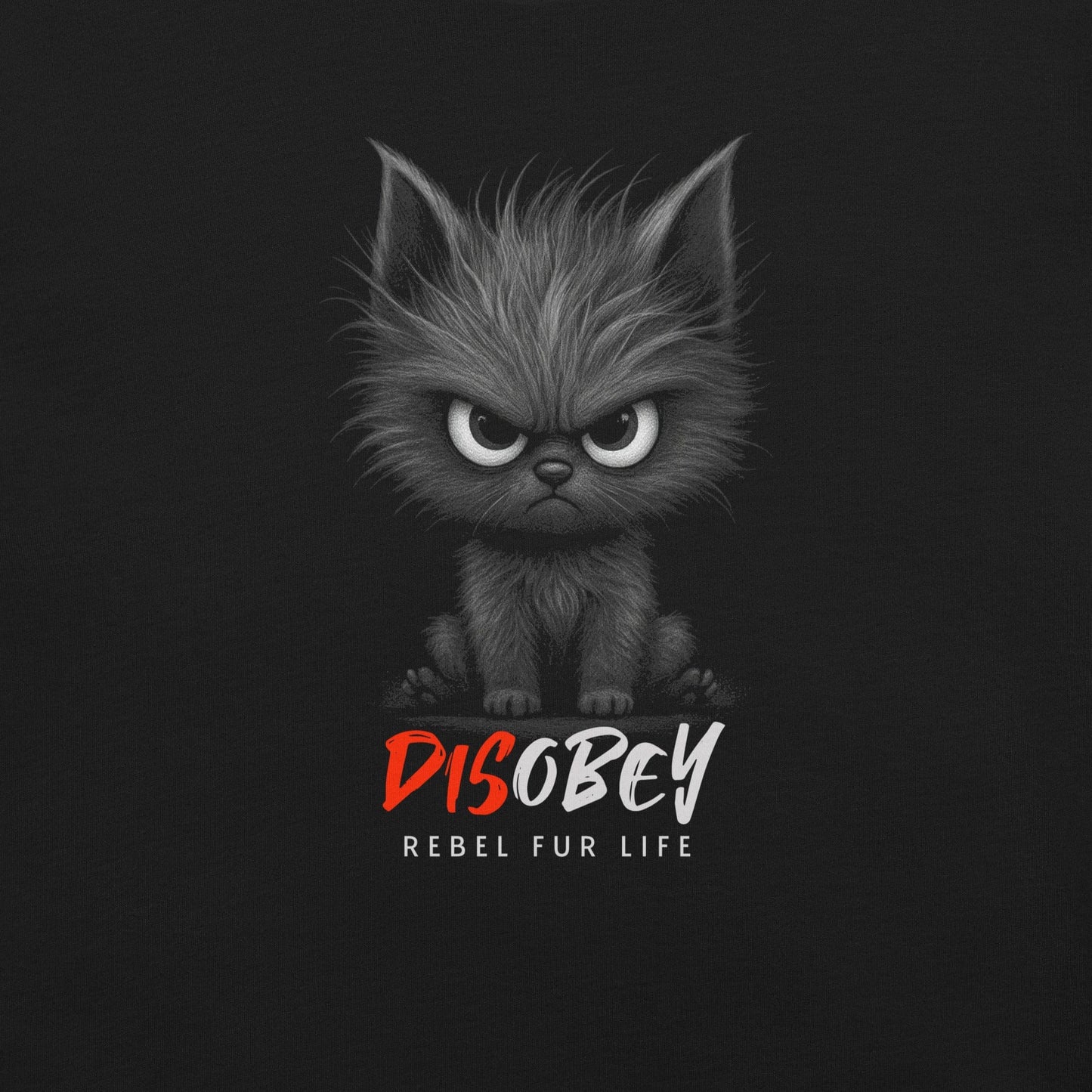 OMTHREAD Funny Disobey Cat T-Shirt Rebel Fur Life Grumpy Cat Vibe