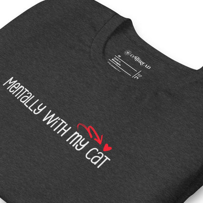 OMTHREAD Mentally With My Cat T-Shirt | Funny Cat Lover Graphic Tee