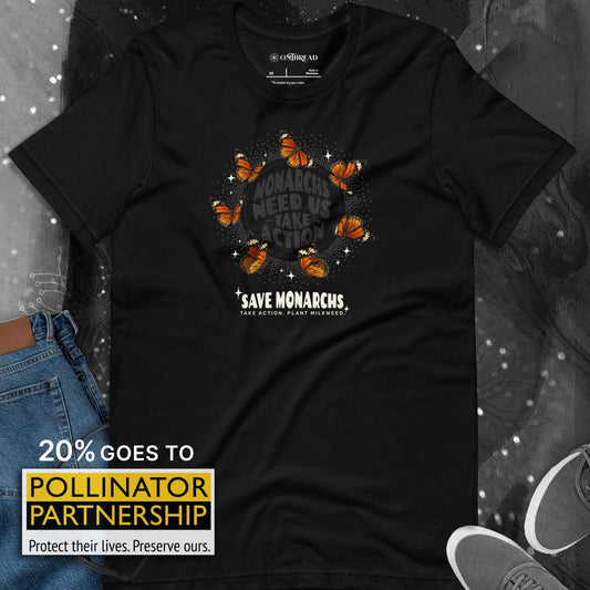 OMTHREAD Monarchs Need Us Take Action Save Monarchs Shirt for Pollinator Conservation