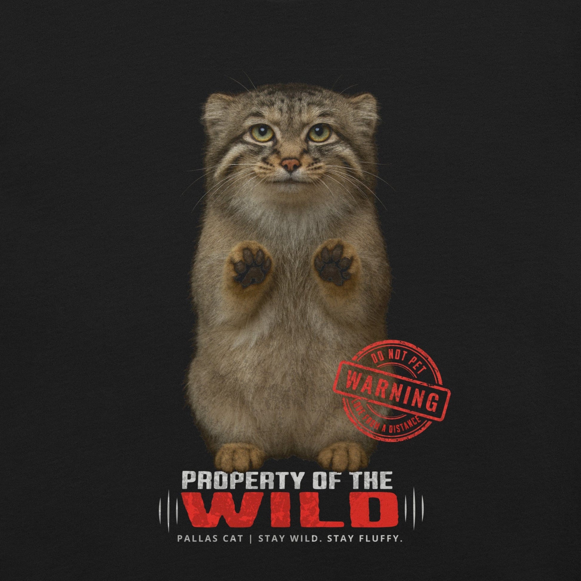 OMTHREAD Pallas Cat Property of the Wild, Warning Do Not Pet - Love from a Distance Funny T-Shirt
