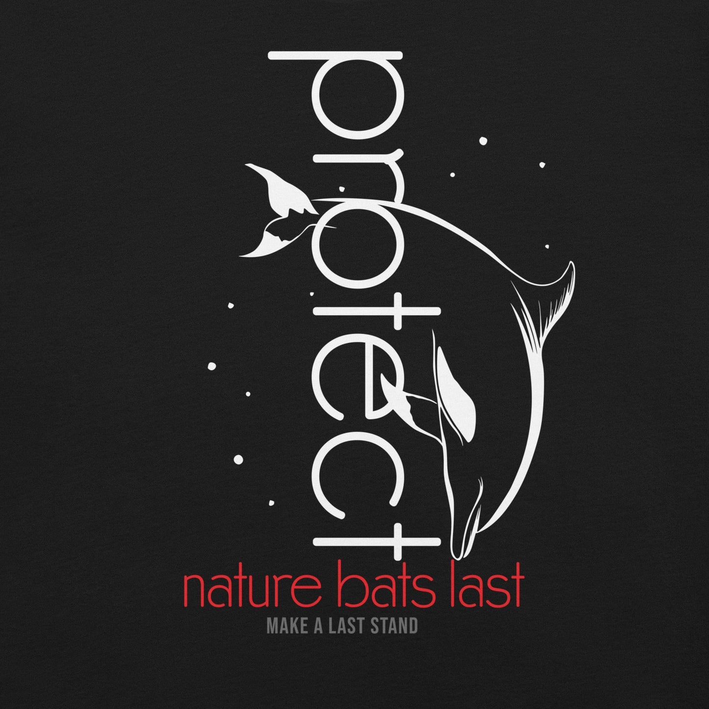 OMTHREAD Protect, Nature Bats Last Environmental Tee