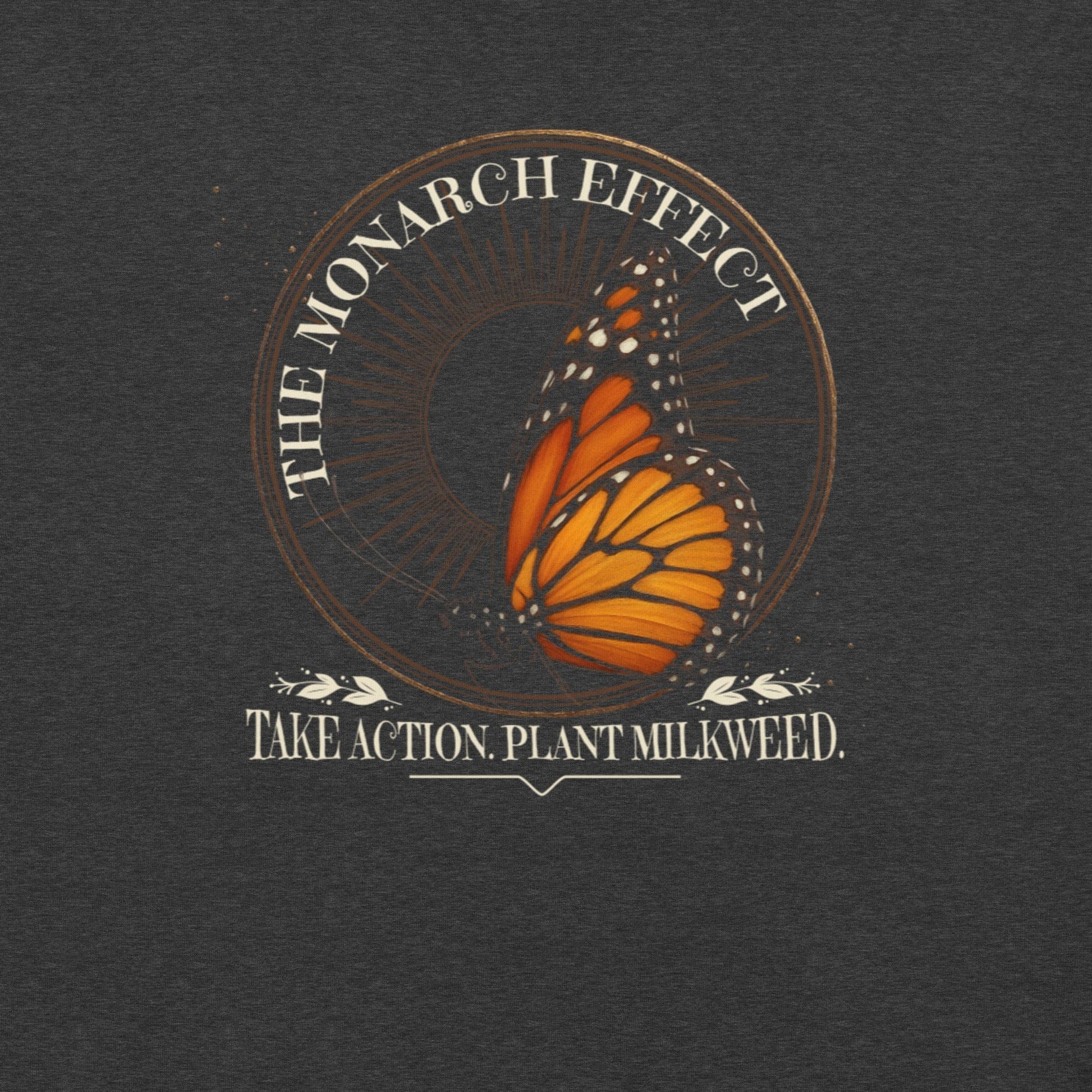 OMTHREAD The Monarch Effect Conservation Take Action Plant Milkweed Shirt